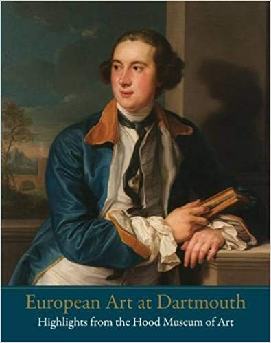 European Art at Dartmouth: Highlights from the Hood Museum of Art