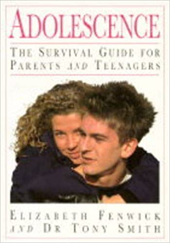 Adolescence: The Survival Guide for Parents and Teenagers Adolescence: The Survival Guide for Parents and Teenagers