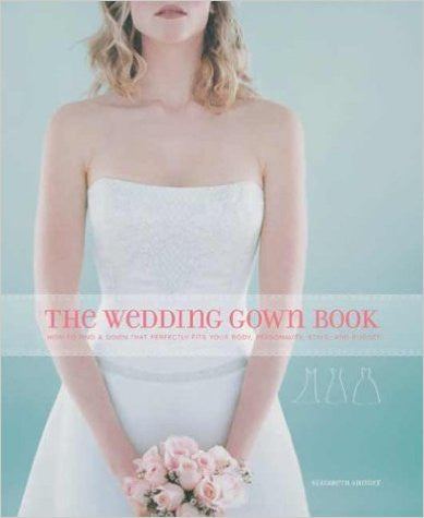 The Wedding Gown Book: