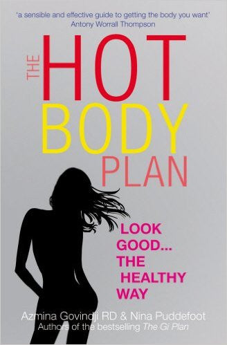 The Hot Body Plan: Look Good...the Healthy Way