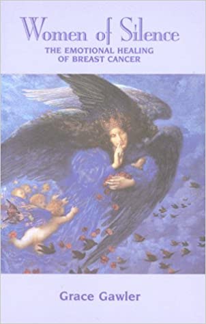 Women of Silence The Emotional Healing of Breast Cancer