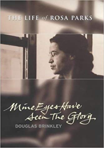 Mine Eyes Have Seen the Glory: The Life of Rosa Parks (Lives)