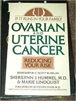 If It Runs In Your Family: Ovarian and Uterine Cancer - Reducing your Risk