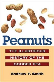 Peanuts: The Illustrious History of the Goober Pea