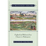 A Blessed Shore: England and Bohemia from Chaucer to Shakespeare