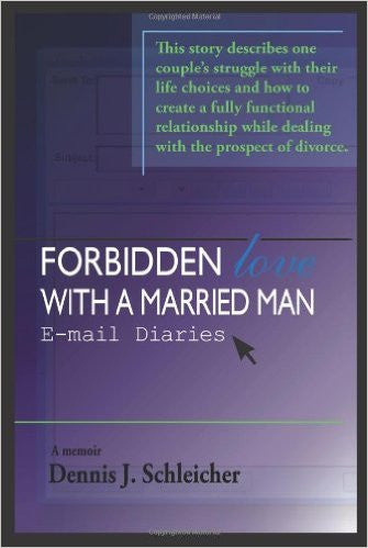 Forbidden Love with a Married Man: E-mail Diaries