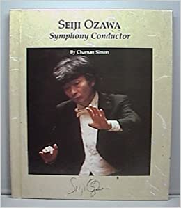 Seiji Ozawa: Symphony Conductor (Picture-story Biographies)