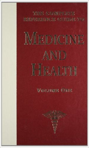 The Complete Reference Guide to Medicine and Health