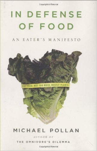 In Defense of Food: An Eater\'s Manifesto