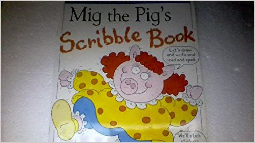 Mig the Pig's Scribble Book | Colin Hawkins