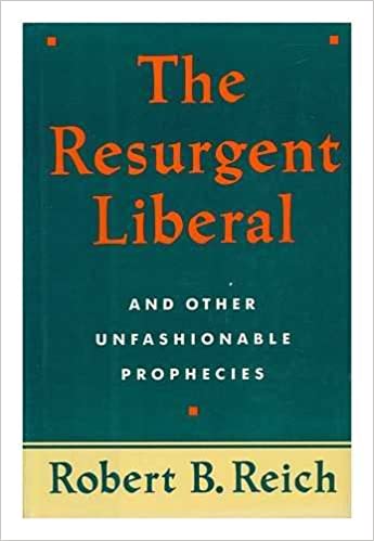 Resurgent  Liberal (And Other Unfashionable Prophecies)