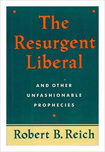 Resurgent Liberal (And Other Unfashionable Prophecies)