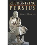 Recognizing Persius (Martin Classical Lectures)