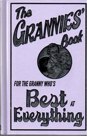 The Grannies' Book: For the Granny Who's Best at Everything