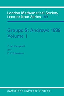 LMS: 159 Groups St Andrews 1989 (London Mathematical Society Lecture Note Series)