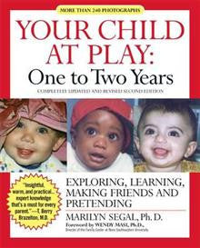 Your Child at Play: Exploring, Learning, Making Friends and Pretending