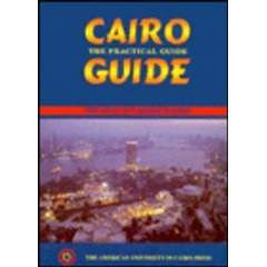Cairo: The Practical Guide: 1998 Cairo: The Practical Guide: 1998