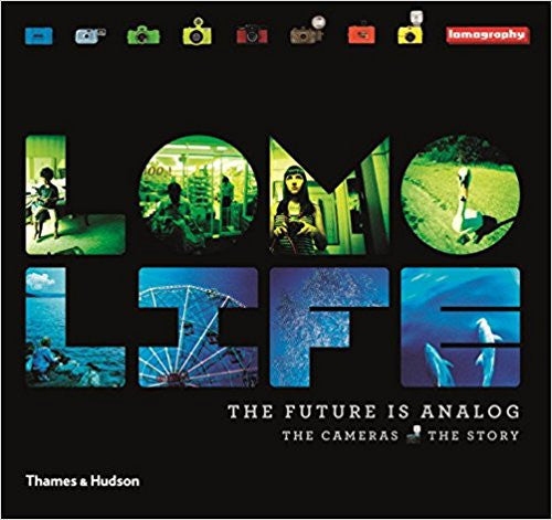 Lomo Life: The Future is Analog