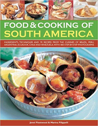 Food & Cooking of South America: Ingredients,