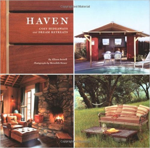 Haven: Cozy Hideaways and Dream Retreats Haven: Cozy Hideaways and Dream Retreats