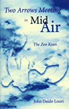 Two Arrows Meeting in Midair: The Zen Koan
