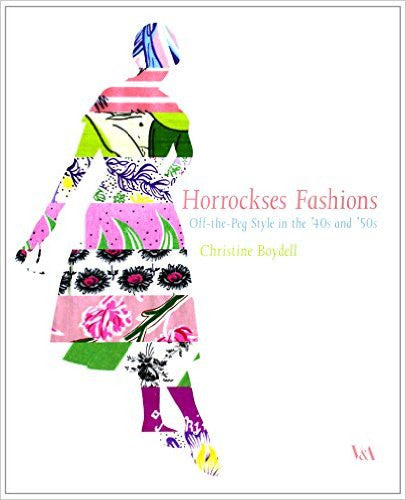 Horrockses Fashions: Off-the-Peg Style in the '40s and '50s
