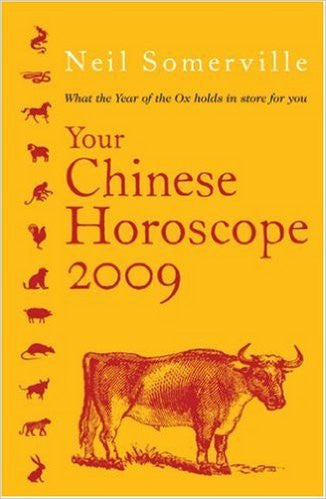 Your Chinese Horoscope 2009 Your Chinese Horoscope 2009
