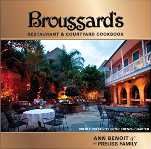 Broussard's Restaurant & Courtyard Cookbook