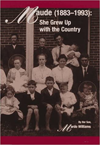 Maude (1883-1993): She Grew Up With the Country