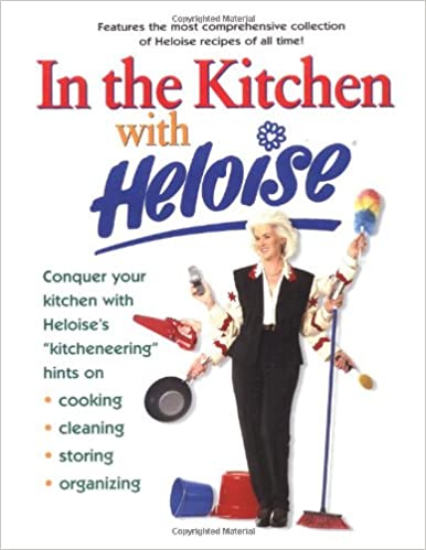 In the Kitchen with Heloise In the Kitchen with Heloise