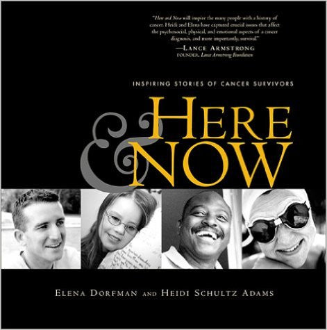 Here and Now: Inspiring Stories of Cancer Survivors