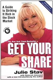 Get Your Share: A Guide to Striking It Rich in the Stock Market