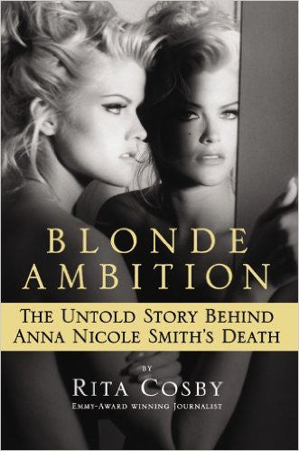 Blonde Ambition: The Untold Story Behind Anna Nicole Smith's Death