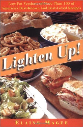 Lighten Up: Low-Fat Versions of More Than 100 of America's Best-Known