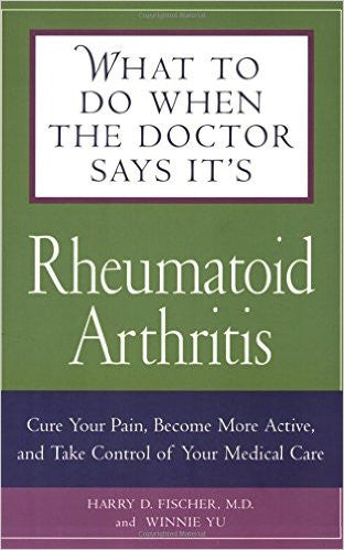 What to Do When the Doctor Says It's Rheumatoid Arthritis