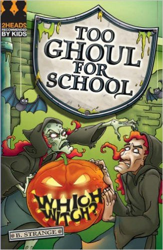 Too Ghoul for School Which Witch?