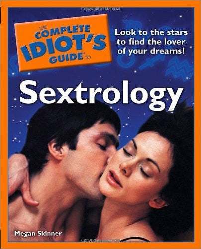 The Complete Idiot's Guide to Sextrology