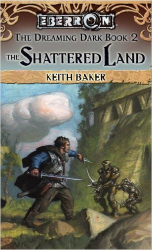 The Shattered Land The Dreaming Dark Book 2