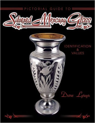 Pictorial Guide to Silvered Mercury Glass