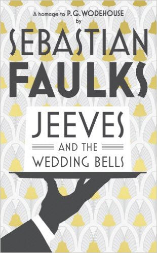 Jeeves and the Wedding Bells Jeeves and the Wedding Bells