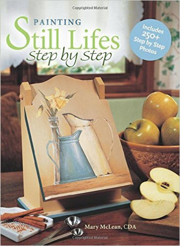 Painting Still Lifes: Step by Step