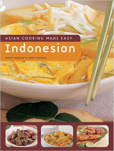 Asian Cooking Made Easy: Indonesian