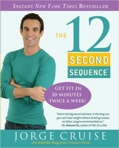 The 12 Second Sequence: Get Fit in 20 Minutes Twice a Week!