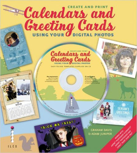 Create and Print Calendars and Greeting Cards: Using Your Digital Photos Create and Print Calendars and Greeting Cards: Using Your Digital Photos