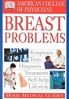 American College of Physicians Home Medical Guide: Breast Problems