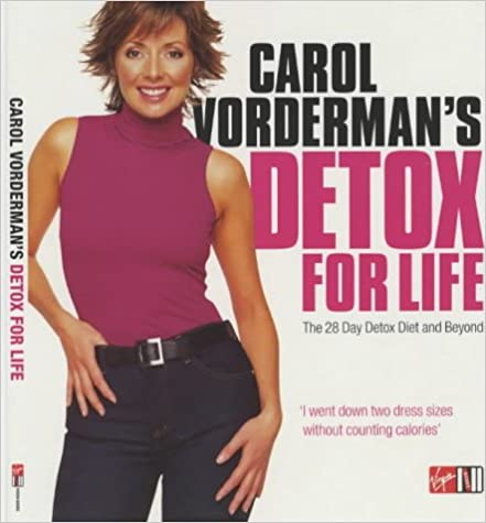 Carol Vorderman\'s Detox for Life Carol Vorderman\'s Detox for Life