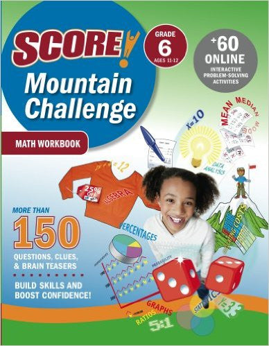 SCORE! Mountain Challenge Math Workbook, Grade 6 (Ages 11-12)