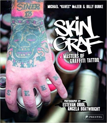 Skin Graf: Masters of Graffiti Tattoo Skin Graf: Masters of Graffiti Tattoo