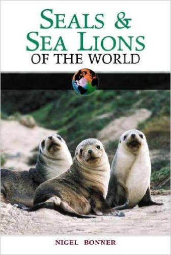 Seals and Sea Lions of the World