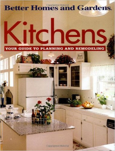 Kitchens: Your Guide to Planning and Remodeling